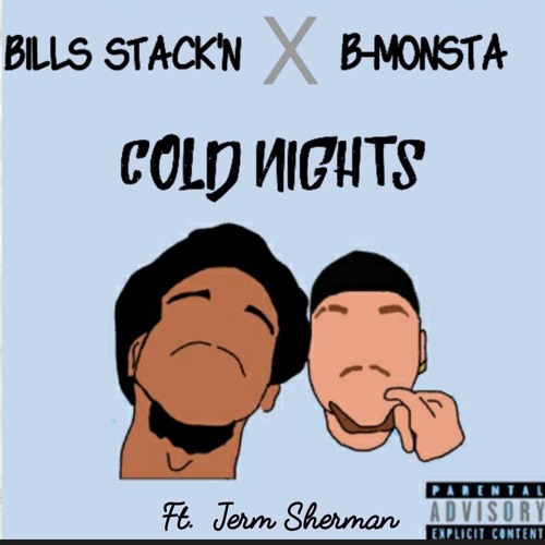 "COLD NIGHTS" Ft B-Monsta & Jerm Sherman