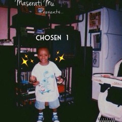 Chosen 1 [Prod. By NinoProductions]
