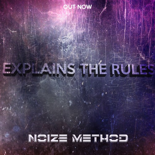 Noize Method - Explains The Rules (Preview)