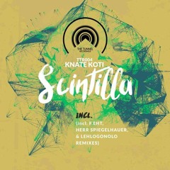 Knate Koti - Scintilla (Lehlogonolo Tunnel Dub)