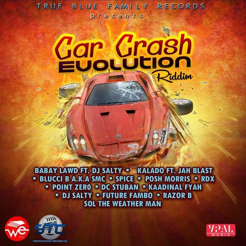 CAR CRASH EVOLUTION RIDDIM MIX BY DJ TROY