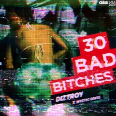 30 Bad B*tches ft. Mystic Davis