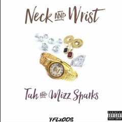 Tah Ft Mizz Sparks - Neck And Wrist