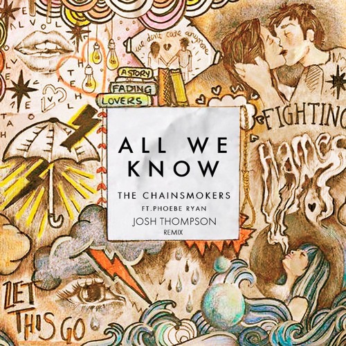 The Chainsmokers - All We Know (Josh Thompson Remix) FREE DL