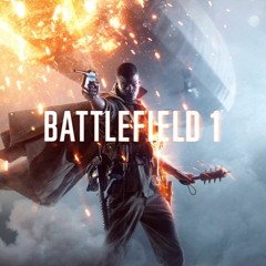 Battlefield 1 - Official Theme Song (Artist: Johan Soderqvist & Patrik Andren )