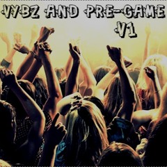 Vybz And Pre - Game [v1]