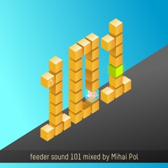 feeder sound 101 mixed by Mihai Pol