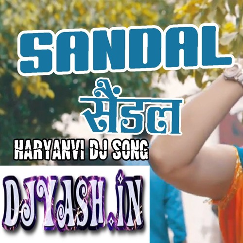 Sandal Dj Remix Hard Bass | Vijay Verma | New Haryanvi songs Haryanvi 2021 Dj  Remix #newhrsong2022 - YouTube