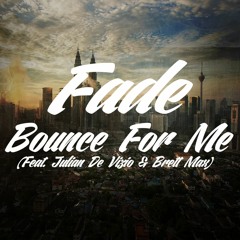 Bounce For Me (feat. Julian De Vizio & Brett Max)