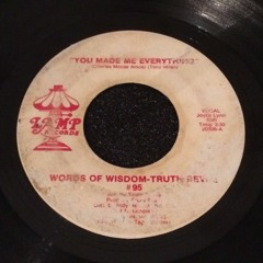 Words of Wisdom Truth Revue - You Made Me Everything