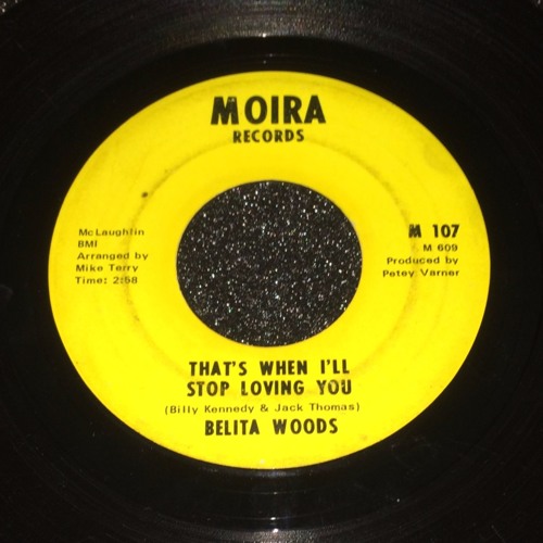 Belita Woods - That's When I'll Stop Loving You- Moira