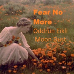 Fear No More - Oddrun Eikli & Moon Dust (The Song from Cymbeline)
