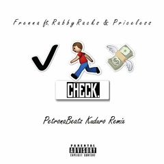 Frenna - Check Ft. Rabby Racks  Priceless (PetronaBeatz Kuduro Remix) (BUY = FREE DOWNLOAD)