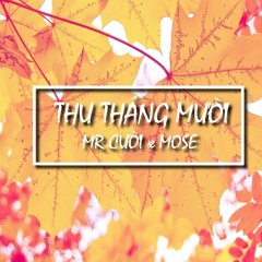 Thu Tháng Mười - Mr.Cười x Mose