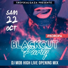 Dj Mob High - Black Out Party #1 [Opening Live Mix] FREE DL