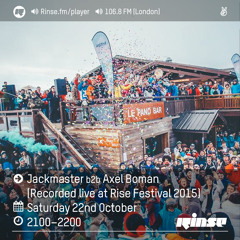 Rinse FM Podcast - Jackmaster B2B Axel Boman - 22nd October 2016