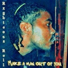 Make a man outta you