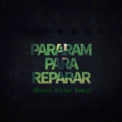 Maria Gadu - Axé [Pararam Pra Reparar] (Brutal Killer Remix)