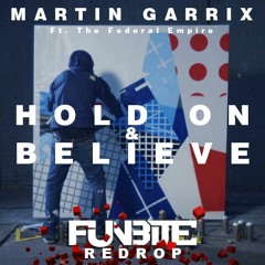 Martin Garrix - Hold On & Believe (Funbite Redrop)