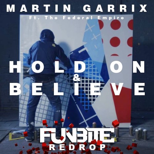Martin Garrix Hold On Amp Believe Funbite Redrop By Funbite Mashups On Soundcloud Hear The World S Sounds martin garrix hold on amp believe