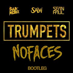 Sean Paul - Trumpets (NO FACES Bootleg) [BUY = FREE DOWNLOAD]