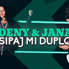 Deny Feat. Jana - Sipaj Mi Duplo (Official Audio 2016)