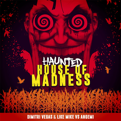 Dimitri Vegas & Like Mike vs ANGEMI - Haunted House (Haunted House of Madness Anthem)