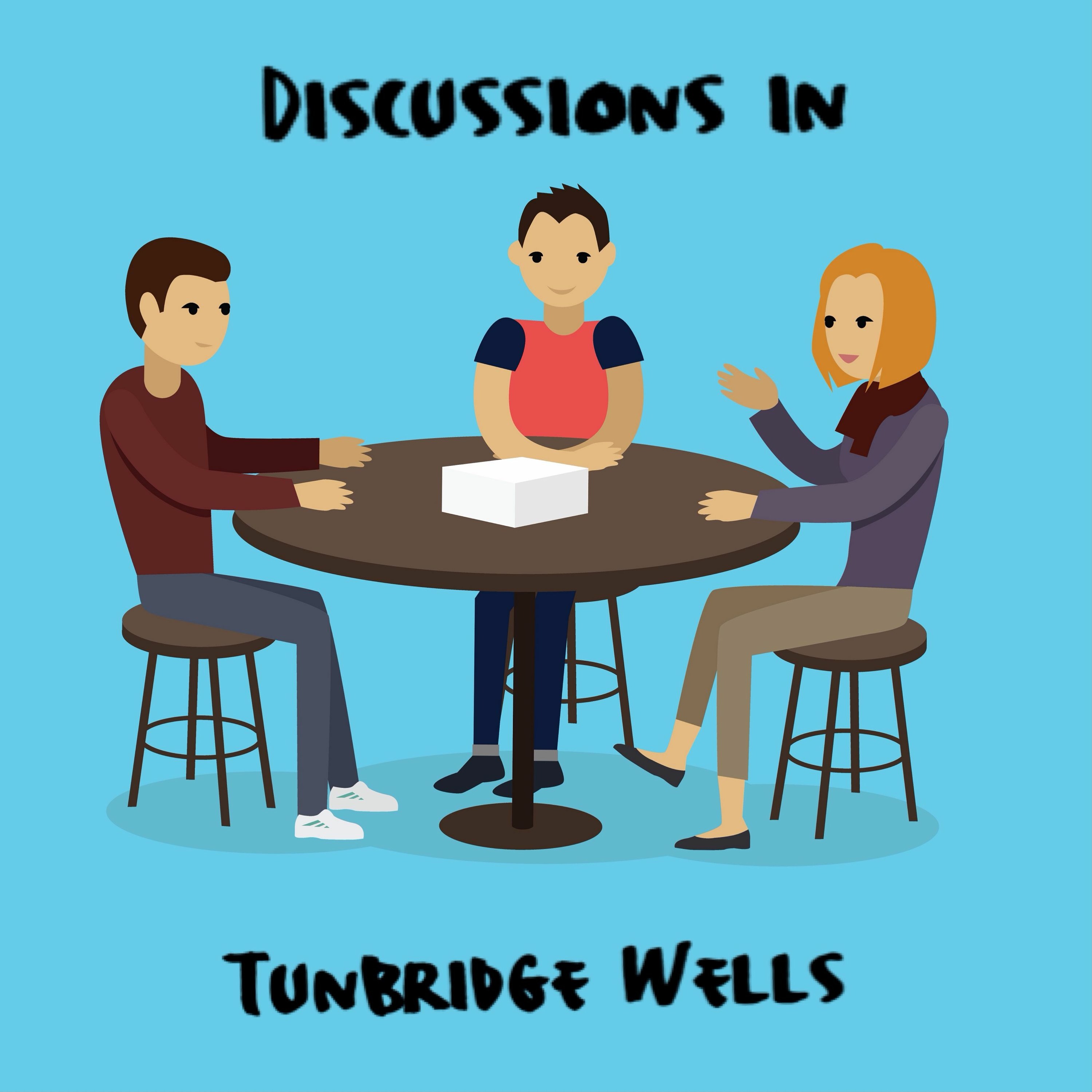 Discussions in Tunbridge Wells