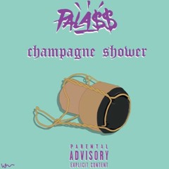 PALA$$ - Champagne Shower