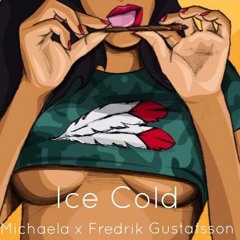 Michaela - Ice Cold ft.Fredrik Gustafsson