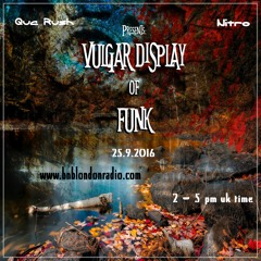 Vulgar display of funk 25.9.16  -3 HOUR Show-