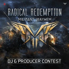 Radical Redemption – Militant Mayhem | DJ Contest Mix By Demian
