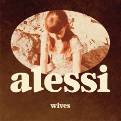 Alessi - Wives