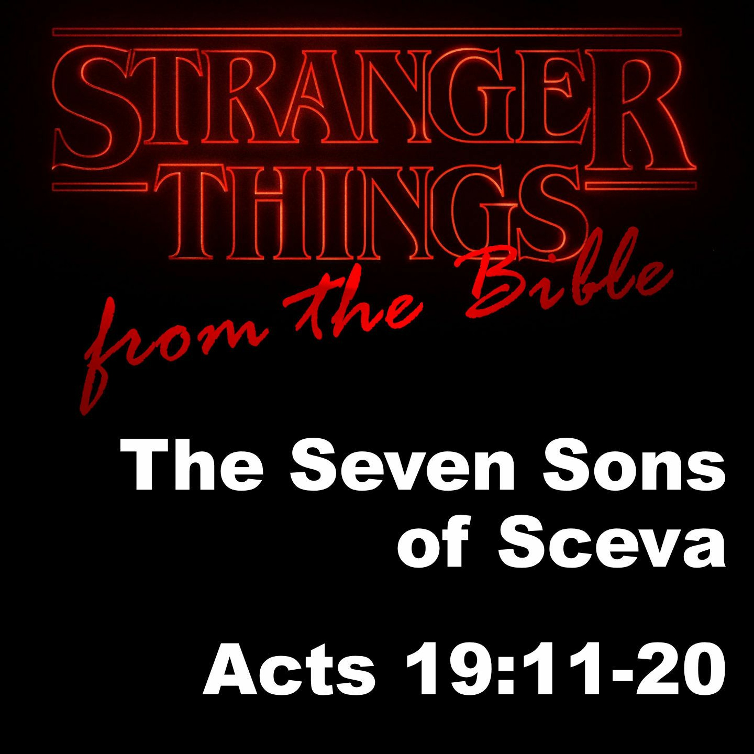 The Seven Sons of Sceva, Acts 19:11-20 episode artwork