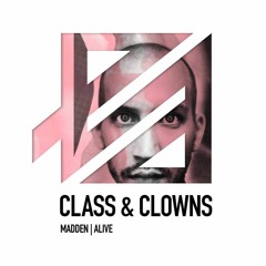 Madden - Alive (Class & Clowns Remix)