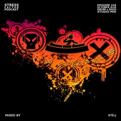 Stress Factor Podcast 216 - Ste-J - October 2016 Drum and Bass Studio Mix