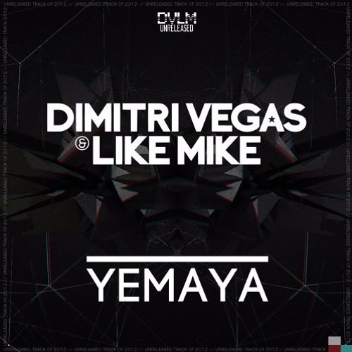 Dimitri Vegas & Like Mike - Yemaya (Clean)