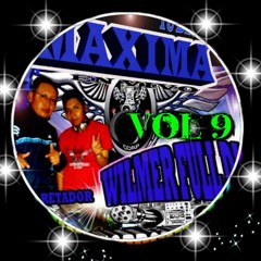 MAXIMA DISCOTK VOL 9 WILMER FULL DJ Y EL RETADOR Wilys Corporation. 0999678331