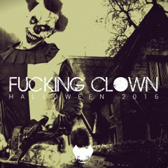 elRubencio - Fucking Clown [Halloween 2016 ID]