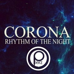 110 - 128 Rhythm Of The Night - Corona (Acapella Techno 01) [Pierz Service 2Ol6]