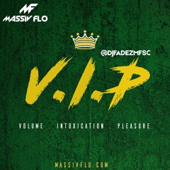 #FLOCAST 03 #VIP Volume Intoxication Pleasure @YooFadez #MassivFLO
