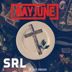 Ray June X Not Alone - SRL