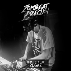 Zombeat Infection Podcast 003 - 2DGaz