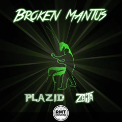 Plazid & Zaita - Broken Mantus (FREE DOWNLOAD)