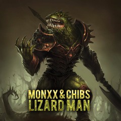 MONXX & CHIBS - LIZARD MAN