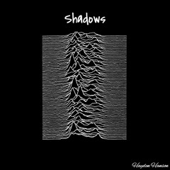 Shadows (Prod. Hayden Hanson)