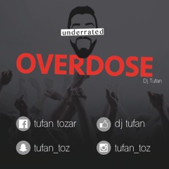 Dj Tufan - Underrated Overdose