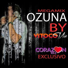 OZUNA MEGAMIX - BY VITOCO MIX(Radio Corazon)