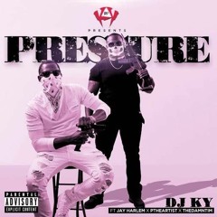 Dj K.y ft Jay Harlem x PTheArtist x TheDamnTim - Pressure