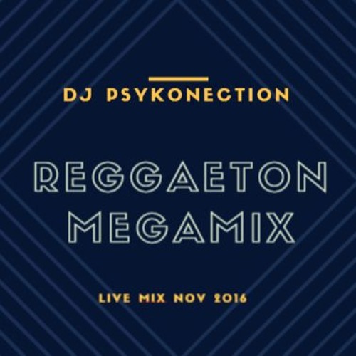 Reggaeton Megamix Dj Psykonection